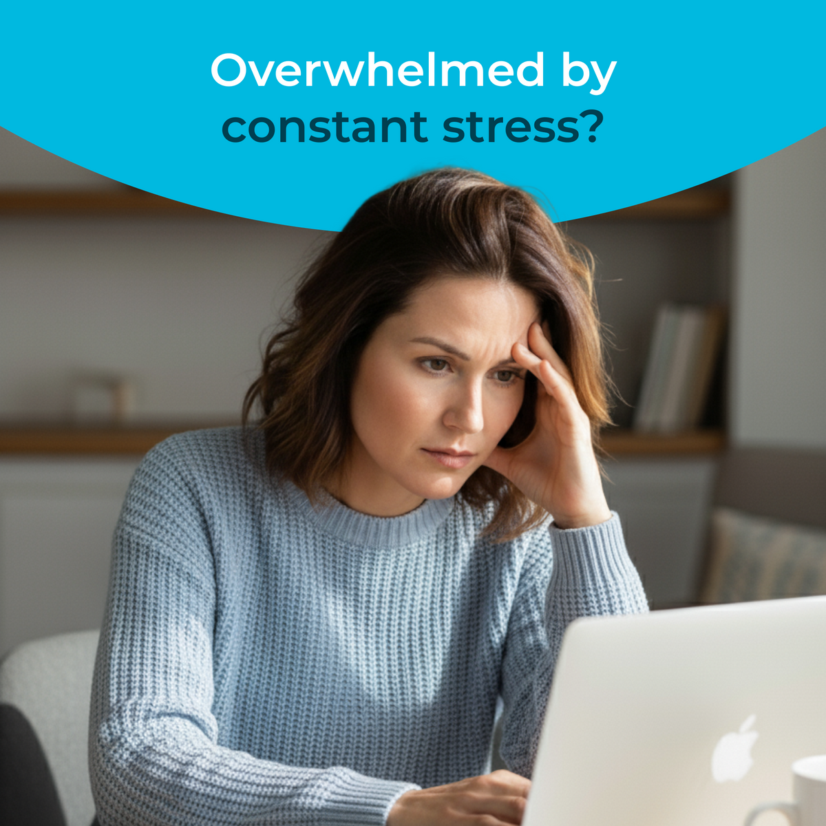 Woman sitting at a laptop with text 'Overwhelmed by constant stress?' on a blue background