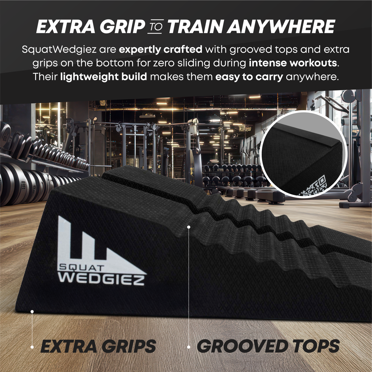 Black SquatWedgiez wedge bench with extra grips and grooved tops, shown in a gym setting with text overlays explaining its features.