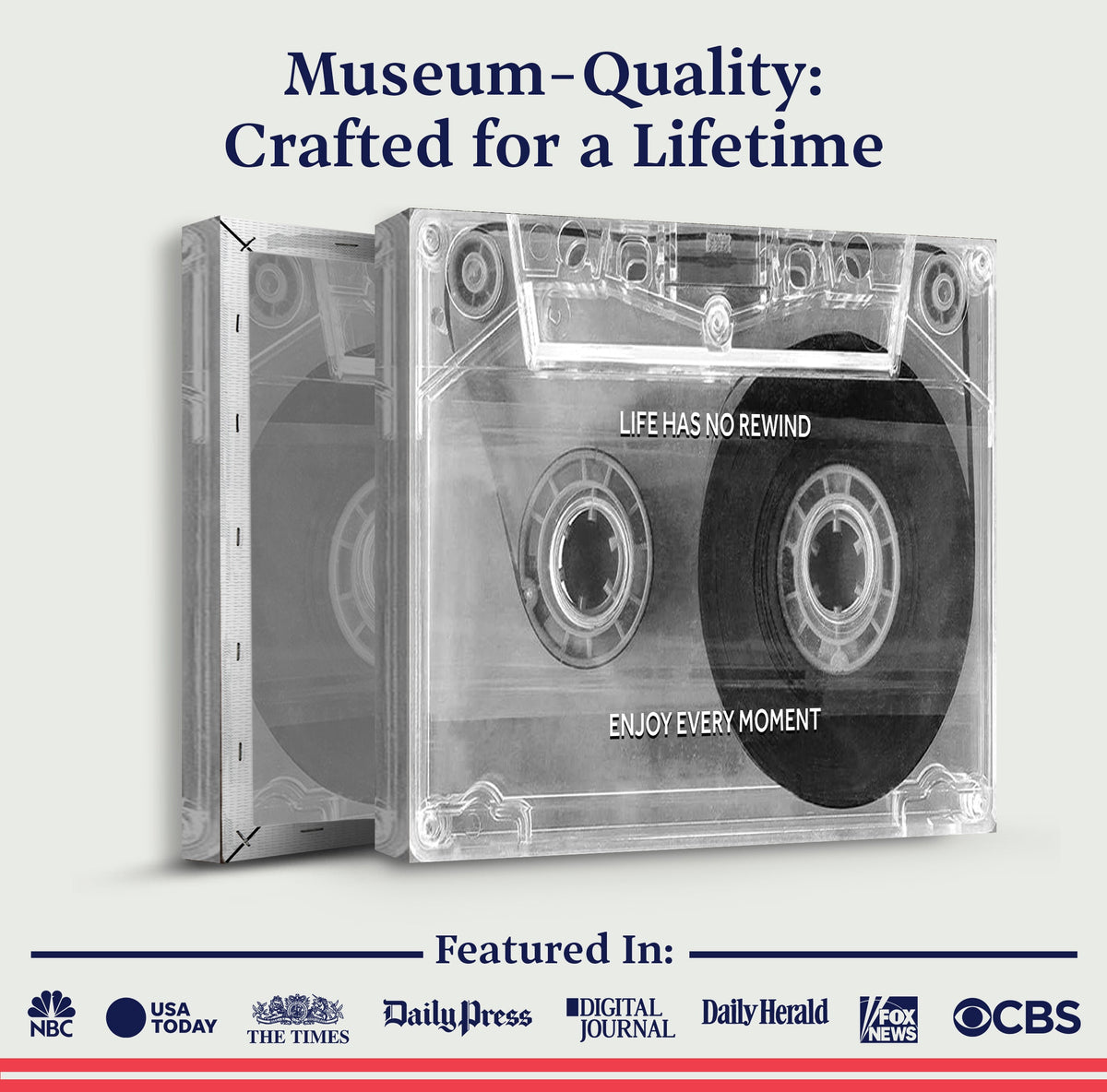 Clear cassette tape with text 'Life has no rewind, enjoy every moment' on a light gray background.