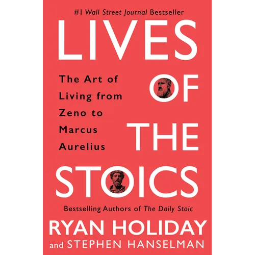 Book cover for 'Lives of the Stoics' by Ryan Holiday and Stephen Hanelman, featuring a coral-red background with large white title text and small portrait circles integrated into the word 'STOICS'.