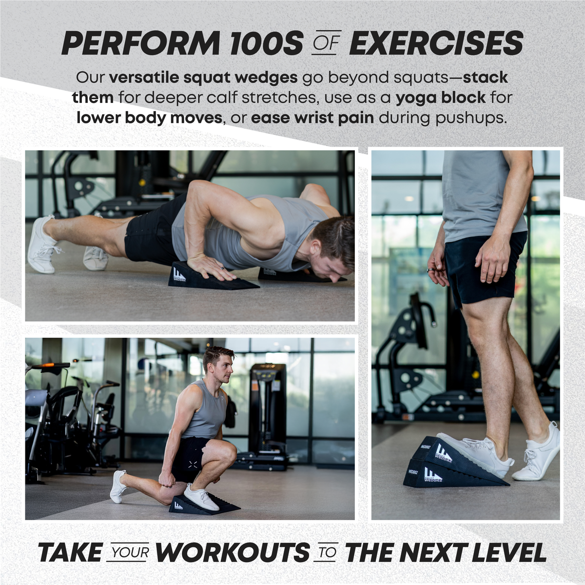 Promotional collage for a black and gray squat wedge fitness accessory, showing a man performing calf stretches and pushups with the wedge in a gym setting. Text at the top reads 'PERFORM 100S OF EXERCISES' and text at the bottom reads 'TAKE YOUR WORKOUTS TO THE NEXT LEVEL'.