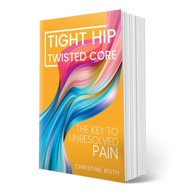 Tight Hip, Twisted Core by Christine Koth | Hip Mobility Book