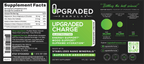 Supplement label for 'Upgraded Formulas Upgraded Charge' with supplement facts and branding details.