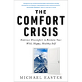 Book cover of 'The Comfort Crisis' by Michael Easter, featuring a white background, bold black title text, a quote at the top, and an illustration of a snowy mountain seen through an open white door near the bottom.