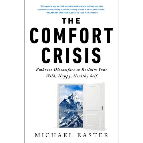 Book cover of 'The Comfort Crisis' by Michael Easter, featuring a white background, bold black title text, a quote at the top, and an illustration of a snowy mountain seen through an open white door near the bottom.