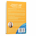 Tight Hip, Twisted Core by Christine Koth | Hip Mobility Book