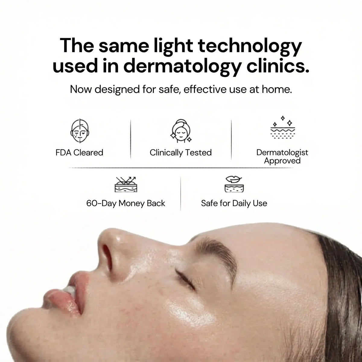 Advertisement for skincare product with a woman's face, text about technology used, and icons indicating FDA clearance, clinical testing, dermatologist approval, and safety features.